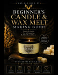 MAN-DLE MINDSET: Beginner's Candle & Wax Melt Making Guide — black-and-gold candle cover